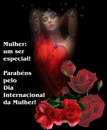 8 de Março - DIA INTERNACIONAL DA MULHER