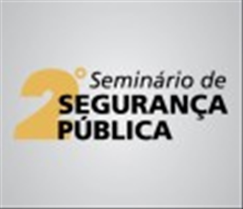 Instituto promove Seminário de Segurança Pública, nesta sexta-feira, 30
